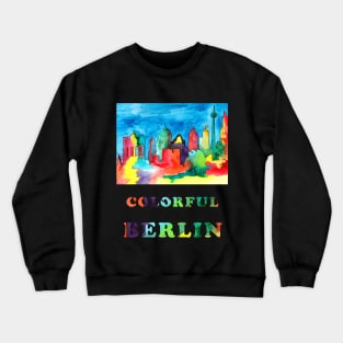 Colorful Berlin - watercolour sketch of Berlin landmarks Crewneck Sweatshirt